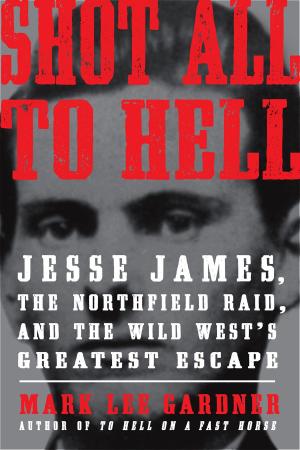 Cover of the book Shot All to Hell by Scott Nations