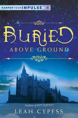 Cover of the book Buried Above Ground by Joseph Delaney