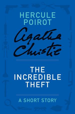 Cover of the book The Incredible Theft by Agatha Christie