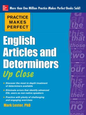 Cover of the book Practice Makes Perfect English Articles and Determiners Up Close by Matthew Galgani