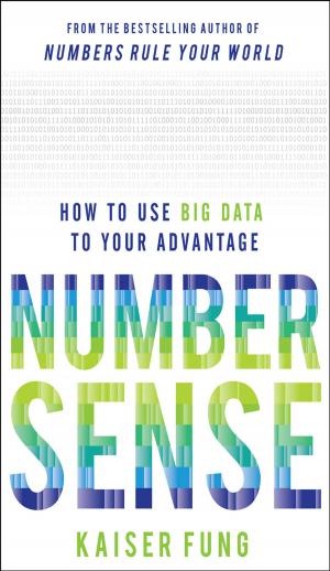Cover of the book Numbersense: How to Use Big Data to Your Advantage by Arthur Williams, Fred J. Taylor