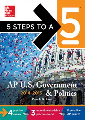 Cover of the book 5 Steps to a 5 AP US Government and Politics, 2014-2015 Edition by Edda Weiss, Conrad Schmitt, Lois Feuerle, Christine Effertz
