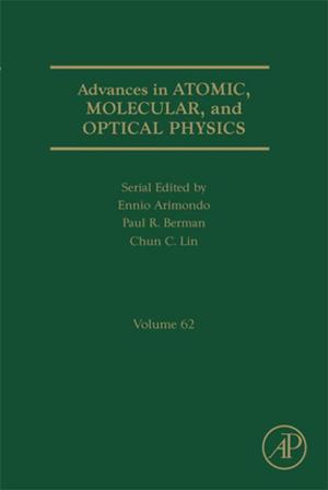 Cover of the book Advances in Atomic, Molecular, and Optical Physics by Ennio Arimondo, Chun C. Lin, Paul R. Berman, B.S., Ph.D., M. Phil