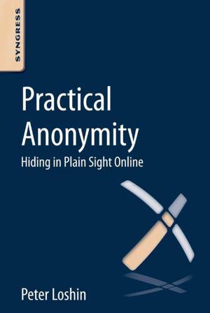 Cover of the book Practical Anonymity by Miles Hacker, William S. Messer II, Kenneth A. Bachmann