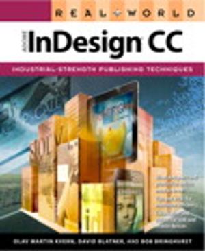 Cover of the book Real World Adobe InDesign CC by Steve Johnson, Kate Binder, Perspection Inc.