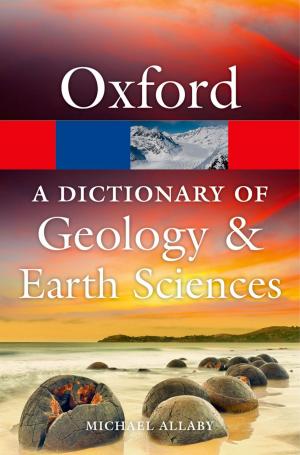 Cover of the book A Dictionary of Geology and Earth Sciences by David Ward