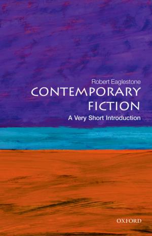 Cover of the book Contemporary Fiction: A Very Short Introduction by Natasha O'Hear, Anthony O'Hear