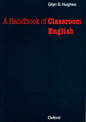 bigCover of the book Handbook of Classroom English - Oxford Handbooks for Language Teachers by 