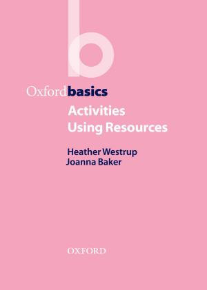 Cover of the book Activities Using Resources - Oxford Basics by Ian Bremmer, Preston Keat