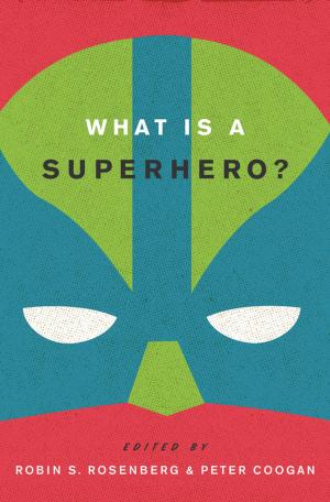 Cover of the book What is a Superhero? by Stephen T. Asma