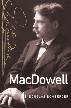 Cover of the book MacDowell by Steven M. Demorest