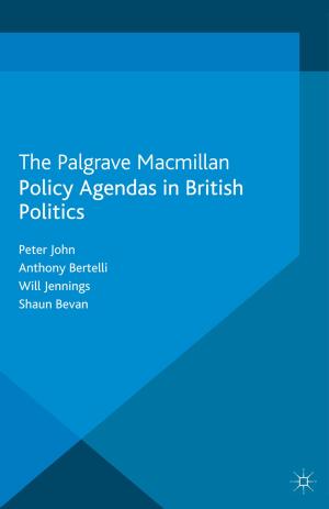 Cover of the book Policy Agendas in British Politics by Yoshihiro Maruyama, Tadashi Sonoda