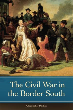 bigCover of the book The Civil War in the Border South by 