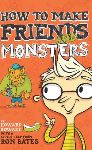 Cover of the book How to Make Friends and Monsters by Stan Berenstain, Jan Berenstain, Mike Berenstain