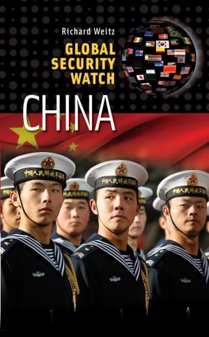 Cover of the book Global Security Watch—China by Sybil M. Farwell, Nancy L. Teger