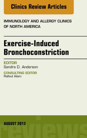 Cover of the book Exercise-Induced Bronchoconstriction, An Issue of Immunology and Allergy Clinics, E-Book by 