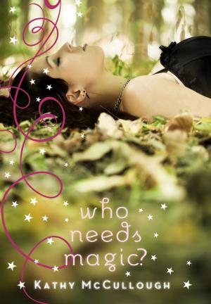 Cover of the book Who Needs Magic? by Joanna Cole
