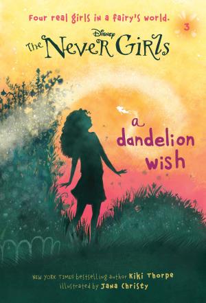 Cover of the book Never Girls #3: A Dandelion Wish (Disney: The Never Girls) by Alan Madison