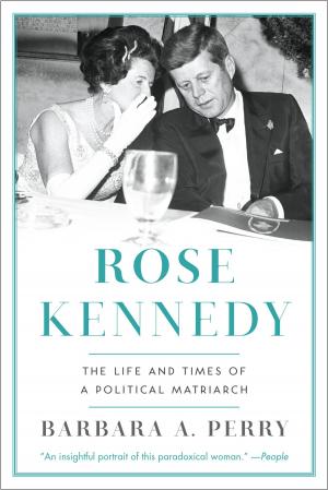 Cover of the book Rose Kennedy: The Life and Times of a Political Matriarch by Ted Morgan