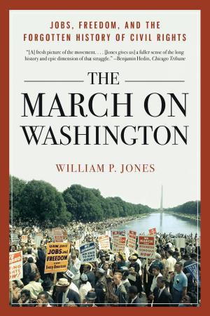 Cover of the book The March on Washington: Jobs, Freedom, and the Forgotten History of Civil Rights by David Hare