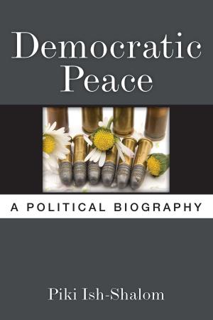 Cover of the book Democratic Peace by Bryon J Moraski, William M Reisinger