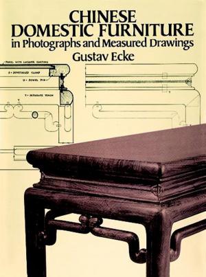 Cover of the book Chinese Domestic Furniture in Photographs and Measured Drawings by 