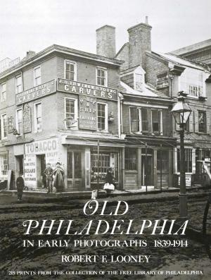 Cover of the book Old Philadelphia in Early Photographs 1839-1914 by Albert Wilansky