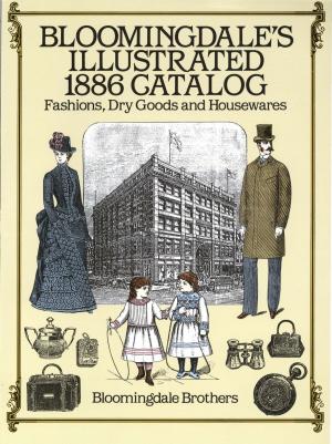 Cover of the book Bloomingdale's Illustrated 1886 Catalog by Richard Cummings
