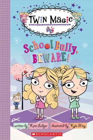 Cover of Scholastic Reader Level 2: Twin Magic #2: School Bully, Beware!