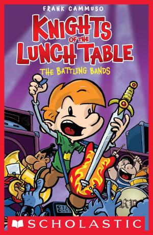 Cover of the book Knights of the Lunch Table #3: The Battling Bands by Geronimo Stilton