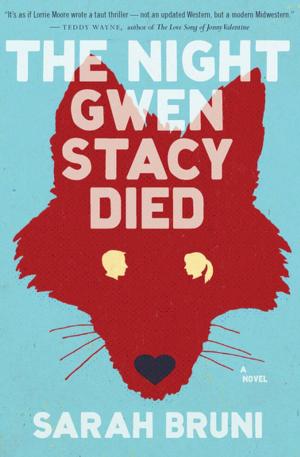 Cover of the book The Night Gwen Stacy Died by Betty Crocker
