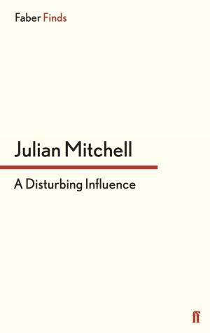 Cover of the book A Disturbing Influence by Michael Frayn