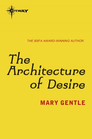 Cover of the book The Architecture of Desire by Leo Brett, Lionel Fanthorpe, Patricia Fanthorpe
