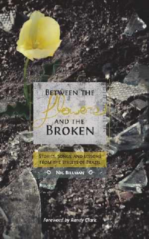 Cover of the book Between The Flowers And The Broken by Jentezen Franklin, Cherise Franklin, A. J. Gregory