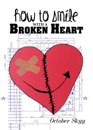 bigCover of the book How To Smile With A Broken Heart by 