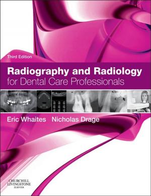 Cover of the book Radiography and Radiology for Dental Care Professionals - E-Book by Angela Margaret Evans, PhD, GradDipSocSc, DipAppSc, Ian Mathieson, BSc(Hons), PhD, MChS