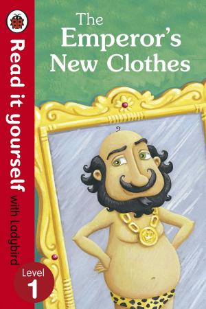 bigCover of the book The Emperor's New Clothes - Read It Yourself with Ladybird by 