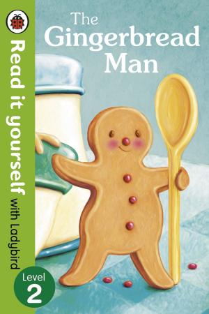 bigCover of the book The Gingerbread Man - Read It Yourself with Ladybird by 