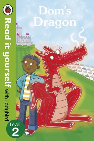 Cover of the book Dom's Dragon - Read it yourself with Ladybird by Bryce Courtenay