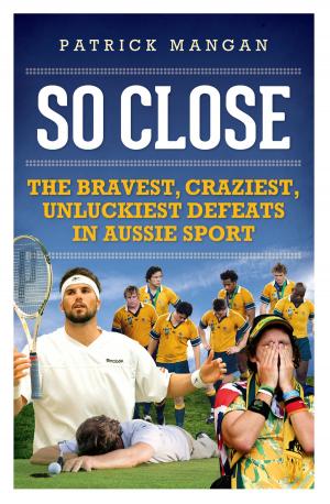 Cover of the book So Close by Michael Bodey