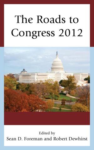 Cover of the book The Roads to Congress 2012 by Aurelian Craiutu, Assistant Professor, Department of Political Science