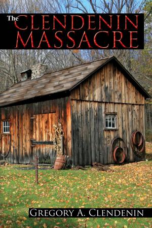 Cover of the book The Clendenin Massacre by Prof. Juan P. Rivera
