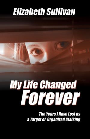 Cover of the book My Life Changed Forever by Frank B. Whelan III