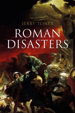 Cover of the book Roman Disasters by Bill Thomas, Jeff Tobe