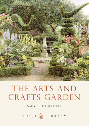 Cover of the book The Arts and Crafts Garden by 1 David O'Connell