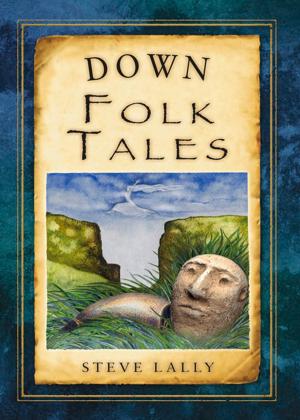 Cover of the book Down Folk Tales by Sally Dickson, Kidderminster and District Archaeological and Historical Society