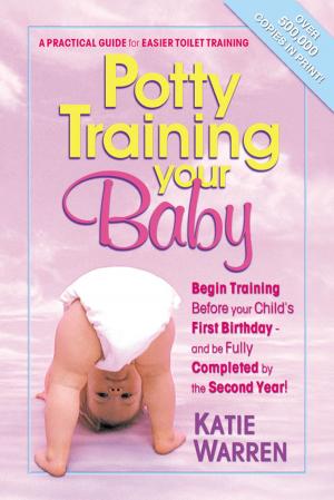 Cover of the book Potty Training Your Baby by Nancy Appleton, G.N. Jacobs
