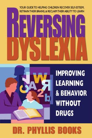 Cover of the book Reversing Dyslexia by Judi Zucker, Shari Zucker