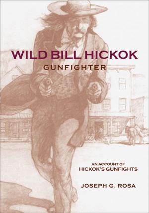 Cover of the book Wild Bill Hickok, Gunfighter by Margaret Casterline Bowen, Gwendolyn Joslin Hiles