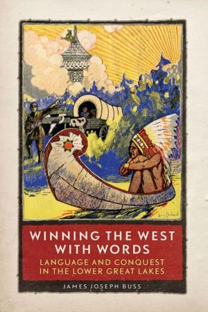 Cover of the book Winning the West with Words by Robert H. Ruby, John A. Brown, Cary C Collins